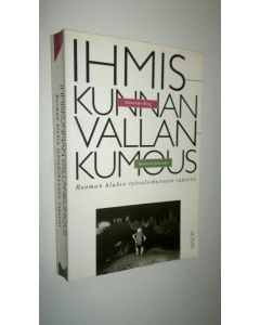 Kirjailijan Alexander King käytetty kirja Ihmiskunnan vallankumous : Rooman klubin työvaliokunnan raportti