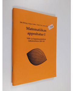 Kirjailijan Erik Elfving käytetty teos Matematiikan approbatur I - väli- ja loppukoetehtäviä ratkaisuineen vuosilta 1987-1992