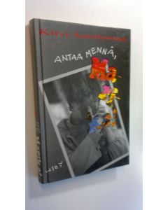 Kirjailijan Kirsi Aarniomaa käytetty kirja Antaa mennä, Marika!