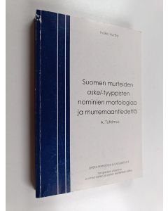 Kirjailijan Heikki Hurtta käytetty kirja Suomen murteiden askel-tyyppisten nominien morfologiaa ja murremaantiedettä.  A. Tutkimus