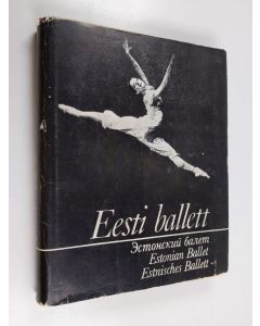 Kirjailijan K.-A. Püüman käytetty kirja Eesti ballett Estonskij balet = Estonian ballet = Estonisches Ballett