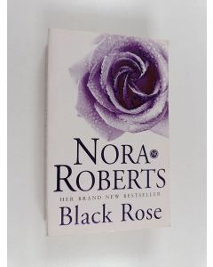 Kirjailijan Nora Roberts käytetty kirja Black Rose