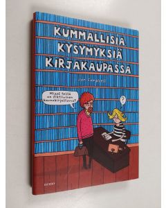 Kirjailijan Jen Campbell käytetty kirja Kummallisia kysymyksiä kirjakaupassa