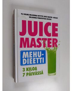 Kirjailijan Jason Vale käytetty kirja Juice master : mehudieetti