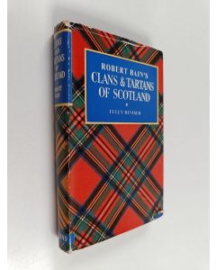 Kirjailijan Robert Bain käytetty kirja The clans and tartans of scotland