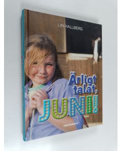 Kirjailijan Lin Hallberg käytetty kirja Ärligt talat, Juni!