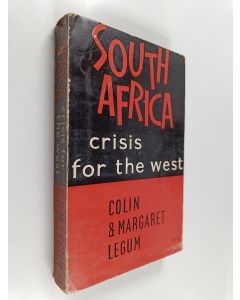Kirjailijan Colin Legum käytetty kirja South Africa : crisis for the West