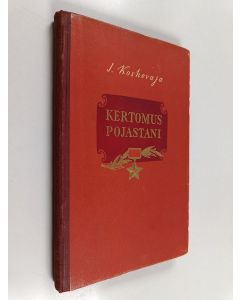 Kirjailijan I. Koshevaja käytetty kirja Kertomus pojastani