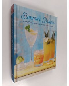 Kirjailijan Ryland Peters & Small käytetty kirja Summer Drinks : Over 75 refreshing recipes to enjoy in the sunshine
