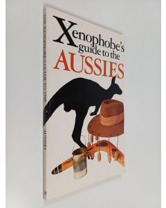 Kirjailijan Ken Hunt käytetty kirja The xenophobe's guide to the Aussies