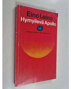 Kirjailijan Eino Leino käytetty kirja Hymyilevä Apollo : valikoima Leinon runotuotannosta