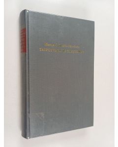 Kirjailijan Martta Salmela-Järvinen käytetty kirja Taipui vaan ei taittunut - muistikuvia ja näkymiä vuosilta 1918-1939