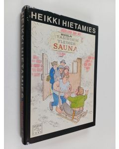 Kirjailijan Heikki Hietamies käytetty kirja Nikolai Tasihinin yleinen sauna