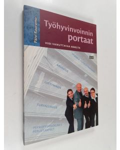 Kirjailijan Päivi Rauramo käytetty kirja Työhyvinvoinnin portaat : viisi vaikuttavaa askelta