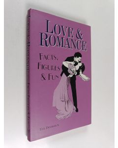 Kirjailijan Eve Devereux käytetty kirja Love and Romance - Facts, Figures and Fun