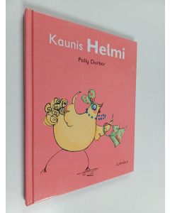 Kirjailijan Polly Dunbar käytetty kirja Kaunis Helmi