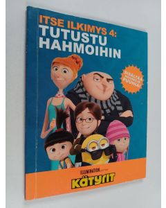 käytetty kirja Itse ilkimys 4 : tutustu hahmoihin