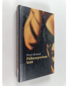 Kirjailijan Piret Bristol käytetty kirja Päikesepoolses toas