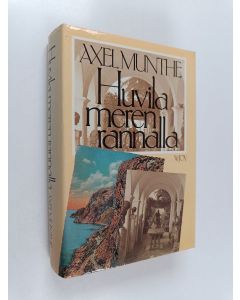 Kirjailijan Axel Munthe käytetty kirja Huvila meren rannalla