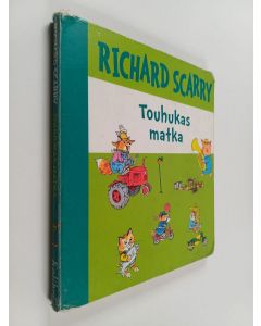 Kirjailijan Richard Scarry käytetty kirja Touhukas matka