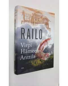 Kirjailijan Virpi Hämeen-Anttila käytetty kirja Railo (ERINOMAINEN)