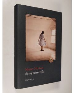 Kirjailijan Nancy Huston käytetty kirja Syntymämerkki