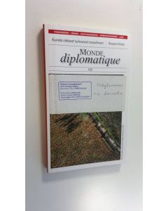 käytetty kirja Le monde diplomatique VII - Kuinka rikkaat tuhoavat maailman - Ruoan hinta