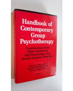 Kirjailijan Robert H. Klein käytetty kirja Handbook of contemporary group psychotherapy : contributions from object relations, self psychology, and social systems theories