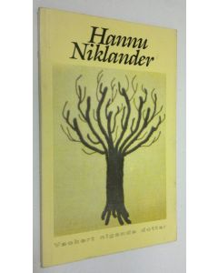 Kirjailijan Hannu Niklander käytetty kirja Vackert nigande dotter