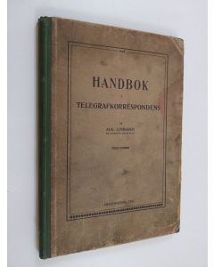 Kirjailijan Aug Lindgren käytetty kirja Handbok i telegrafkorrespondens