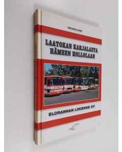 Kirjailijan Ilmo Hakala-Rahko käytetty kirja Laatokan Karjalasta Hämeen Hollolaan : Elorannan liikenne oy