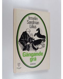 Kirjailijan Irmelin Sandman Lilius käytetty kirja Gångande grå