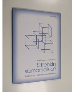 Kirjailijan Ville Pitkänen käytetty kirja Sittenkin samanlaisia? Tutkimus suomalaisten identiteeteistä
