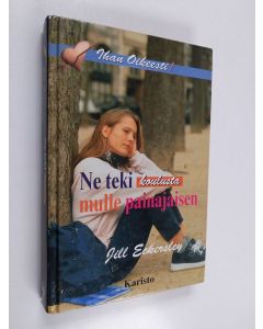 Kirjailijan Jill Eckersley käytetty kirja Ne teki koulusta mulle painajaisen