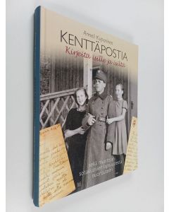Kirjailijan Anneli Kuparinen käytetty kirja Kenttäpostia