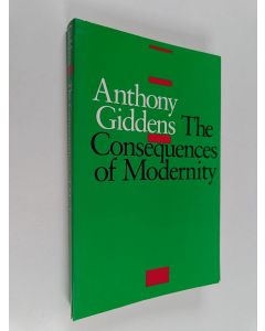 Kirjailijan Anthony Giddens käytetty kirja The consequences of modernity
