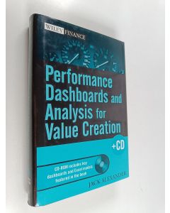 Kirjailijan Jack Alexander käytetty kirja Performance Dashboards and Analysis for Value Creation