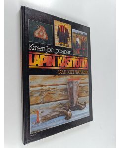 Kirjailijan Karen Jomppanen käytetty kirja Lapin käsitöitä = Sami kiehtatuojik