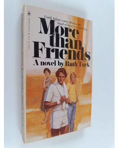 Kirjailijan Ruth Turk käytetty kirja More Than Friends