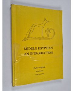 Kirjailijan Gertie Englund käytetty kirja Middle Egyptian : an introduction