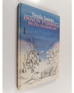 Kirjailijan Venla Sainio käytetty kirja Panun pyjama ja muita iltasatuja