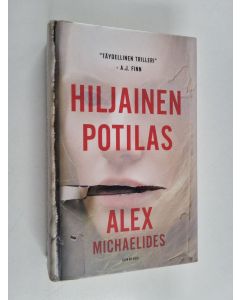 Kirjailijan Alex Michaelides käytetty kirja Hiljainen potilas