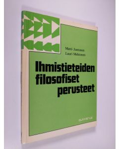 Kirjailijan Matti Juntunen käytetty kirja Ihmistieteiden filosofiset perusteet