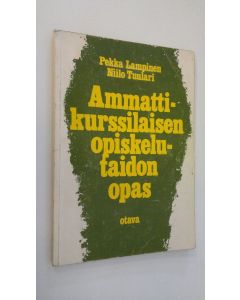 Kirjailijan Pekka Lampinen käytetty kirja Ammattikurssilaisen opiskelutaidon opas