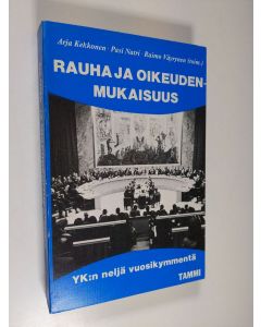 Kirjailijan Raimo ym. Väyrynen käytetty kirja Rauha ja oikeudenmukaisuus : YK:n neljä vuosikymmentä
