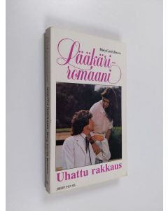 Kirjailijan Mary Curtis Bowers käytetty kirja Uhattu rakkaus