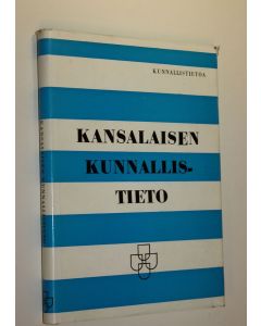 Tekijän Pentti Ikonen  käytetty kirja Kansalaisen kunnallistieto
