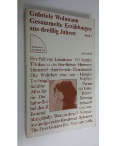 Kirjailijan Gabriele Wohmann käytetty kirja Gesammelte Erzählungen aus dreissig Jahren 2 : 1963-1974