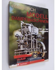 Kirjailijan Rob van Dort & Joop Oegema käytetty kirja Handbuch Modell-Dampfmaschinen
