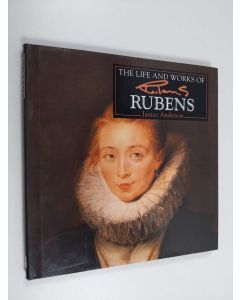 Kirjailijan Janice Anderson käytetty kirja The life and works of Rubens